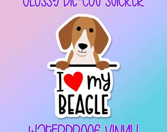 Dog Sticker • I Love My Beagle • Glossy waterproof decal for laptops, water bottles, windows and more