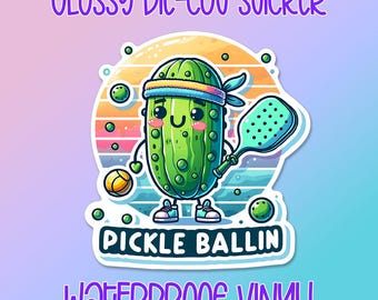 Pickle Ballin die-cut • kawaii • Sarcastic water bottle sticker • Laptop sticker • Waterproof glossy vinyl decal • Pickleball funny food