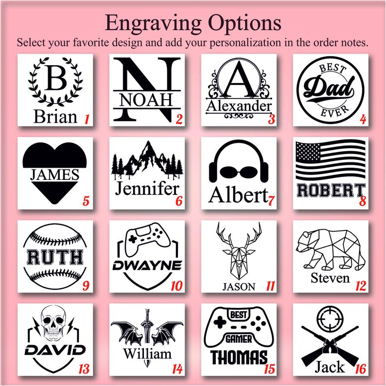 K&ouml;nnte beinhalten: Eine Auswahl an Gravuroptionen mit verschiedenen Designs. Designs umfassen Initialen, Namen, ein Herz, Berge, Kopfh&ouml;rer, eine amerikanische Flagge, einen Baseball, einen Gamecontroller, einen Hirsch, einen B&auml;ren, einen Totenkopf, ein Schwert und ein Ziel.