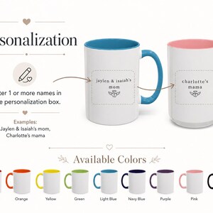 May include: White ceramic mugs with coloured interiors and handles are shown. One mug has a blue interior and handle, the other a pink interior and handle. Text on the mugs reads "Jaylen & Isaiah's mom" and "charlotte's mama". Additional colour options are displayed.