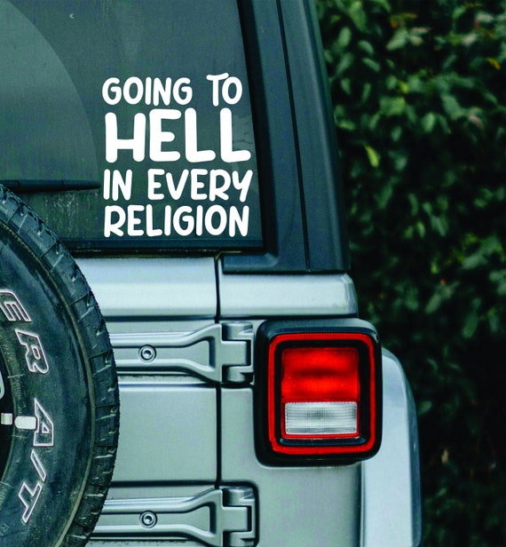 Going to Hell in Every Religion Car Decal Window Bumper Sticker Funny Saying Laptop Waterproof