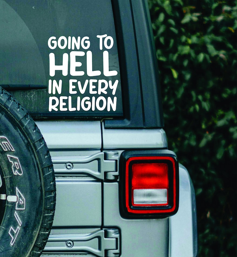 Going to Hell in Every Religion Car Decal Window Bumper Sticker Funny Saying Laptop Waterproof image 1