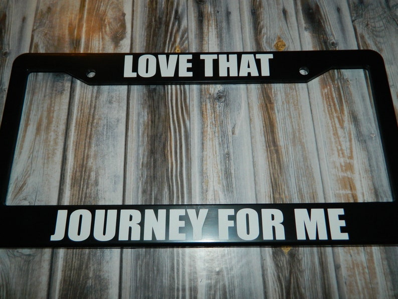 Love That Journey For Me Schitthead License Plate Frame Creek Best Wishes Warmest Regards LOVE THAT JOURNEY