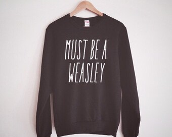 Must Be Unisex Sweatshirt - Inspired by HP - Made in USA by So Effing Cute