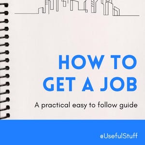 May include: A spiral-bound notebook with the title "HOW TO GET A JOB" in blue capital letters. Below the title is the subtitle "A practical easy to follow guide". A minimalist line drawing of a cityscape is at the top.
