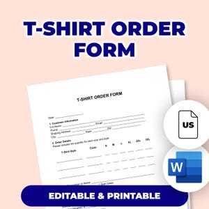 May include: A white T-shirt order form with the text "T-SHIRT ORDER FORM" in black. The form includes sections for customer information and order details. The words "EDITABLE & PRINTABLE" are at the bottom.