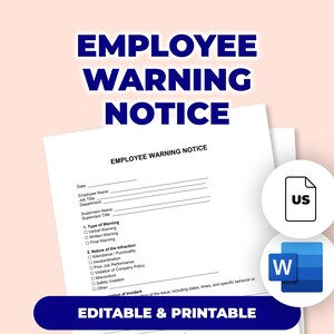 May include: A white Employee Warning Notice document with the title in large, bold, dark blue letters. The document includes sections for employee information and types of infractions. The words "Editable & Printable" are at the bottom.