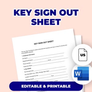 May include: A white "Key Sign Out Sheet" with blue text and a blue banner that says "Editable & Printable". The sheet includes fields for employee and key details. A "US" icon and a "W" icon are also present.