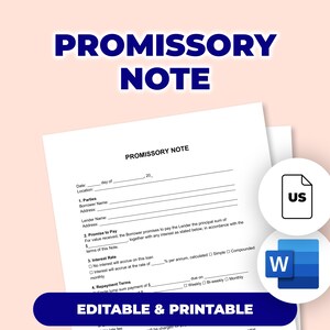 May include: A white Promissory Note document with the title in large blue letters. The document includes fields for date, borrower, and lender information. The text "Editable & Printable" is at the bottom.