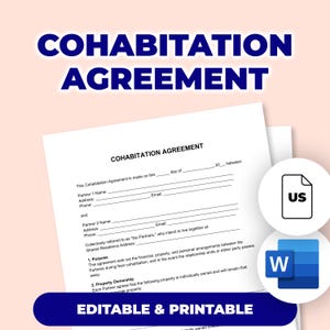 May include: A white document titled "COHABITATION AGREEMENT" with fillable fields for names, addresses, and contact information. The document includes the text "EDITABLE & PRINTABLE" and icons for US and Microsoft Word.
