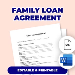 Puede incluir: Un documento blanco de "Family Loan Agreement" con el título en letras azules oscuras. El documento incluye campos para la información del prestamista y del prestatario, los detalles del préstamo y los términos de pago. El texto "EDITABLE & PRINTABLE" está en la parte inferior.