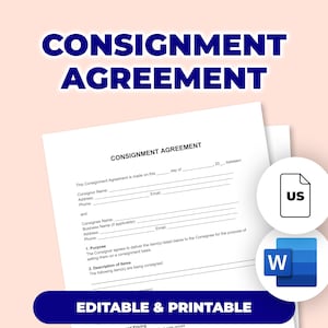 May include: A white consignment agreement form with the title "Consignment Agreement" in large blue text. The form includes fields for consignor and consignee information, with the text "Editable & Printable" at the bottom.