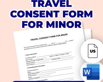Puede incluir: Un formulario de consentimiento de viaje blanco para menores, con el título "TRAVEL CONSENT FORM FOR MINOR" en letras azules grandes. El formulario incluye secciones para información de menores y padres/tutores. Las palabras "EDITABLE & PRINTABLE" están en la parte inferior.