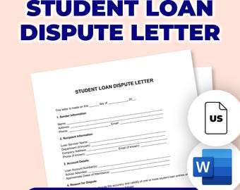 May include: A white document titled "STUDENT LOAN DISPUTE LETTER" with fillable fields for sender and recipient information, account details, and reason for dispute. Includes a "US" icon and a "W" icon. The text "EDITABLE & PRINTABLE" is also visible.