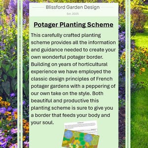 May include: A light green graphic with the text "Blissford Garden Design" and "Potager Planting Scheme." The scheme provides information and guidance for creating a potager border. The background shows a garden with purple and yellow flowers.