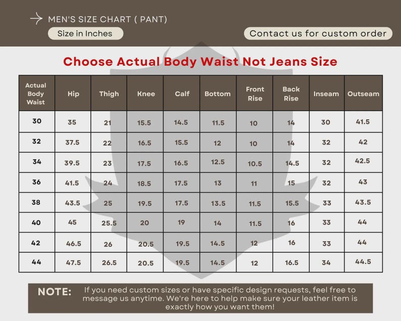 May include: A size chart for men's pants, displaying measurements in inches. The chart includes waist, hip, thigh, knee, calf, bottom, front rise, back rise, inseam, and outseam measurements. The text encourages customers to choose their actual body waist size.