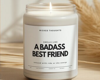 Best friend candle, Funny best friend gift, Badass best friend, Rude gift, Friendship gift, Gag candle
