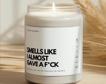 Sarcastic Soy Wax Candle, Adult Humor, Burnout Gift, Sarcastic (9oz)