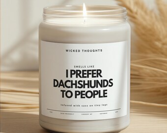 I Prefer Dachshunds to People Candle, Funny Dachshund Gift, Dog Lover Soy Candle