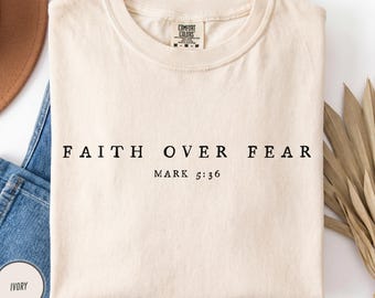 Faith over Fear | Christian Shirt, Minimalist Bible Verse Comfort Colors Tee