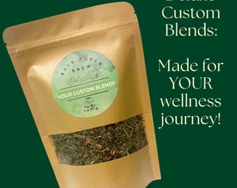 Deluxe Custom Herbal Tea / Tisane - Loose Leaf Blends / Teabags