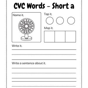 May include: A black and white worksheet titled "CVC Words - Short a". It includes a drawing of a fan, with spaces to write the name, tap it, map it, and write a sentence. There are lines for writing.