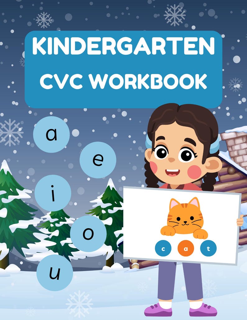 May include: A kindergarten CVC workbook cover with a winter theme. The cover features a cartoon girl holding a whiteboard with a cat illustration and the letters "c", "a", and "t". The workbook title is in large, white letters.