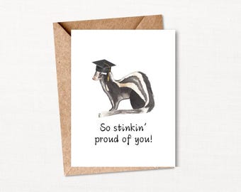 Funny Skunk Graduation Card: Stinkin' Proud Pun