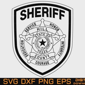 May include: A black and white graphic design of a sheriff badge shaped like a shield. The badge features a five-pointed star, the text SHERIFF, HILL COUNTY, STATE OF TEXAS, and the words SERVICE, HONOR, INTEGRITY, DEDICATION, and COURAGE.