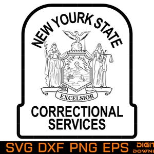 Op de afbeelding: Een zwart-wit grafisch ontwerp met het zegel van de staat New York, een adelaar, twee figuren en een schild. De tekst luidt NEW YOURK STATE, EXCELSIOR en CORRECTIONAL SERVICES. Onder het embleem staat de tekst AI SVG DXF PNG EPS DIGITAL DOWNLOAD.
