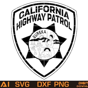 May include: Black and white California Highway Patrol badge design. The shield-shaped emblem features the text "CALIFORNIA HIGHWAY PATROL" at the top, with a star and a central circular design with the word "EUREKA" and a state seal.