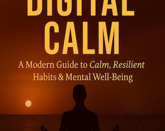 Op de afbeelding: Boekomslag met de titel "DIGITAL CALM" in gouden letters. De omslag toont een silhouet van een mediterende persoon, een zonsondergang en de naam van de auteur, Serah Adams. Het boek gaat over gewoonten en mentaal welzijn.