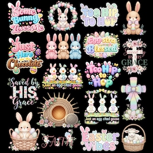 May include: A collection of colorful Easter-themed graphics on a black background. The designs include bunnies, eggs, crosses, and text such as "Some Bunny Loves Me," "Just Here for the Chocolate," and "Easter Vibes."