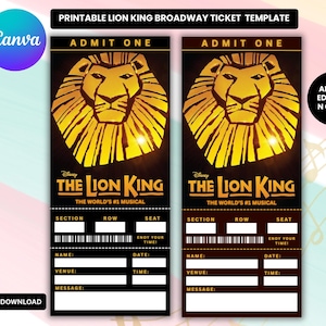 May include: Two printable Lion King Broadway ticket templates. Each ticket features a golden lion's head, the text "ADMIT ONE," and details for section, row, and seat. The tickets also include space for name, date, venue, time, and a message.
