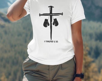 Christian Boxing Gloves Cross T-Shirt | 1 Timothy 6:12
