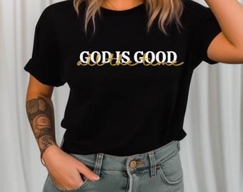 God is Good T-Shirt | Unisex Faith Apparel