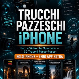 Guida Trucchi iPhone Foto Video PDF, 30 Trucchi Fotografia iPhone, Tutorial iPhone Fotocamera,