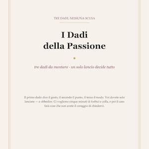 May include: A rectangular white card with a thin gold border featuring black Italian text. The title reads I Dadi della Passione, followed by instructions for assembling three dice and a description of the game mechanics, ending with Il Segreto di Silvia.