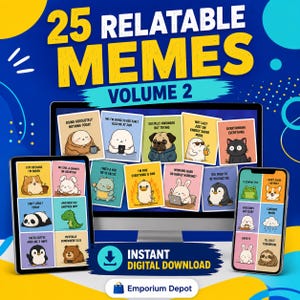 May include: A digital collection titled 25 Relatable Memes Volume 2, displayed on a computer monitor, tablet, and smartphone. The graphics feature colorful squares with cartoon animals and humorous text captions, available as an instant digital download.