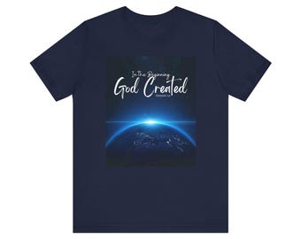 In The Beginning God Created T-Shirt - Christian Bible Verse Tee