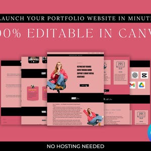 May include: A pink graphic with the text "LAUNCH YOUR PORTFOLIO WEBSITE IN MINUTES" and "100% EDITABLE IN CANVA". The image shows website mockups with a woman and the Canva logo. The words "NO HOSTING NEEDED" are also present.