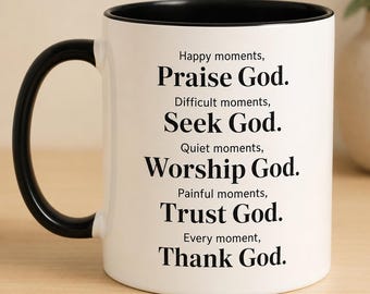 Christian Coffee Mug, Praise God Seek God, Faith Based Cup, Religious Encouragement Gift