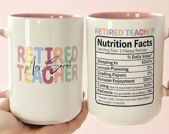 Personalized Retired Teacher Nutrition Facts Mug, Custom Teacher Cup, Funny Teacher Retirement Gift, Best Teacher Ever Coffee Cup Keepsake