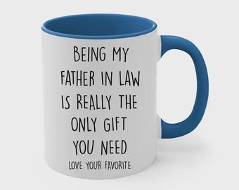 Being My Father-In-Law Mug, Funny Father in Law Gift from Bride, Dad of Groom Coffee Cup, Father’s Day Birthday Ceramic Mug 11oz 15oz
