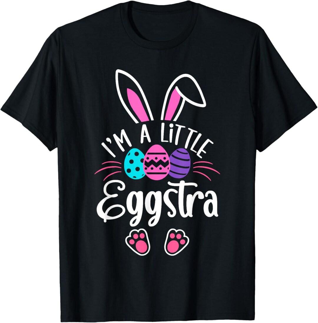 Im A Little Eggstra Funny Easter Shirt Cute Egg Pun Holiday Tee - Etsy