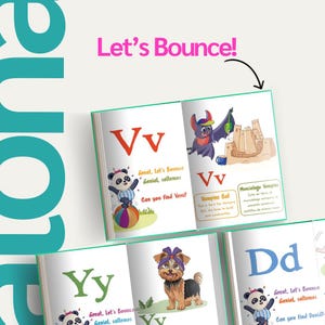 May include: An open book with colorful illustrations and the text "Let's Bounce!" The pages display the letters V, Y, and D, with corresponding images of a panda, a bat, and a dog. The book is designed for children.