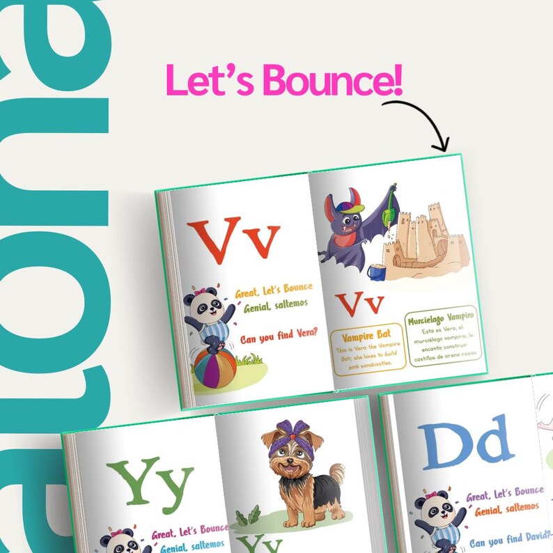 May include: An open book with colorful illustrations and the text "Let's Bounce!" The pages display the letters V, Y, and D, with corresponding images of a panda, a bat, and a dog. The book is designed for children.