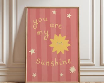 You Are My Sunshine - Nursery Wall Art | Digital Download | Printable Kids Room Decor