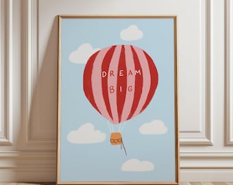 Dream Big Hot Air Balloon - Nursery Wall Art | Digital Download | Printable Kids Room Decor