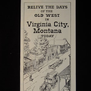 Vintage 1957 &quot;Relive the Days of The Old West in Virginia City, Montana Today&quot;